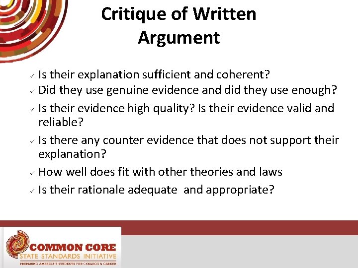 Critique of Written Argument Is their explanation sufficient and coherent? Did they use genuine