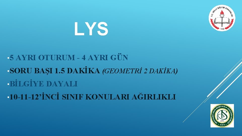 LYS • 5 AYRI OTURUM - 4 AYRI GÜN • SORU BAŞI 1. 5