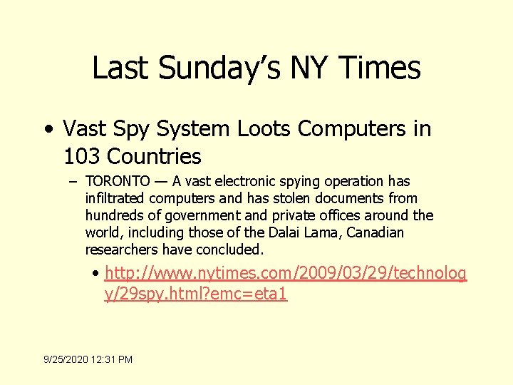 Last Sunday’s NY Times • Vast Spy System Loots Computers in 103 Countries –