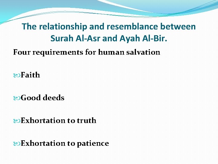 The relationship and resemblance between Surah Al-Asr and Ayah Al-Bir. Four requirements for human