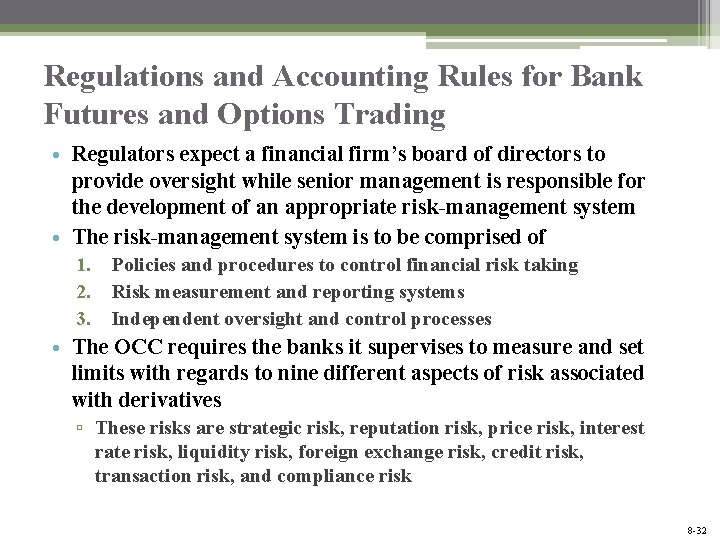 Regulations and Accounting Rules for Bank Futures and Options Trading • Regulators expect a