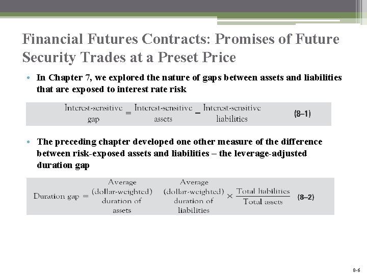 Financial Futures Contracts: Promises of Future Security Trades at a Preset Price • In