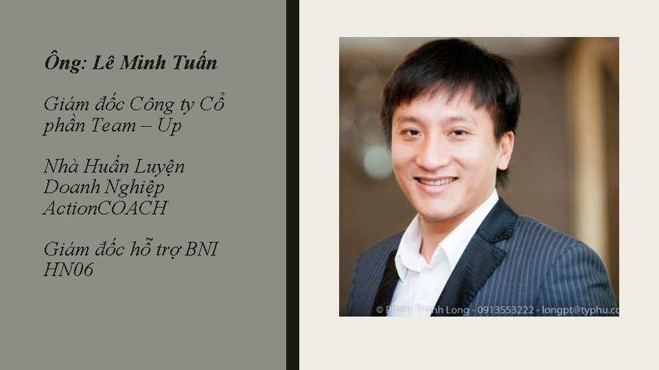 Ông: Lê Minh Tuấn Giám đốc Công ty Cổ phần Team – Up Nhà