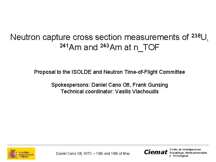 Neutron capture cross section measurements of 238 U, 241 Am and 243 Am at