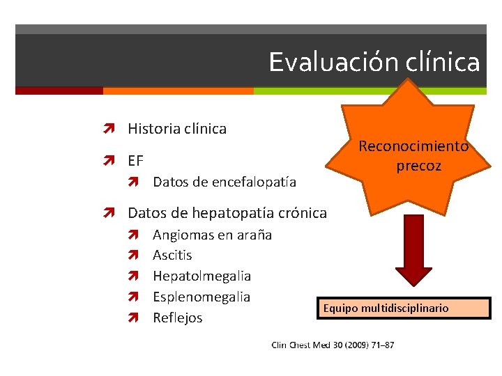 Evaluación clínica Historia clínica EF Datos de encefalopatía Reconocimiento precoz Datos de hepatopatía crónica