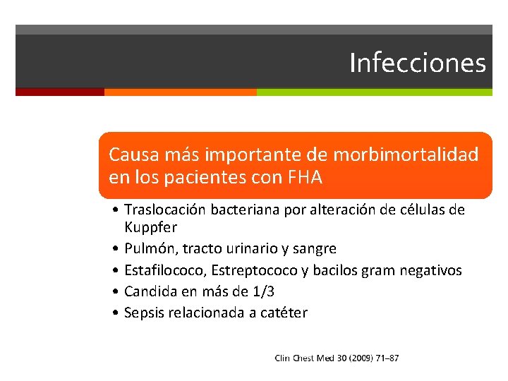 Infecciones Causa más importante de morbimortalidad en los pacientes con FHA • Traslocación bacteriana