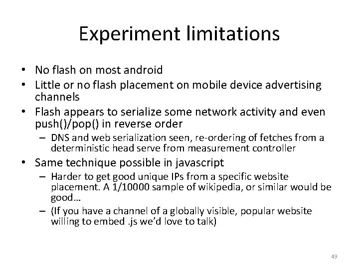 Experiment limitations • No flash on most android • Little or no flash placement