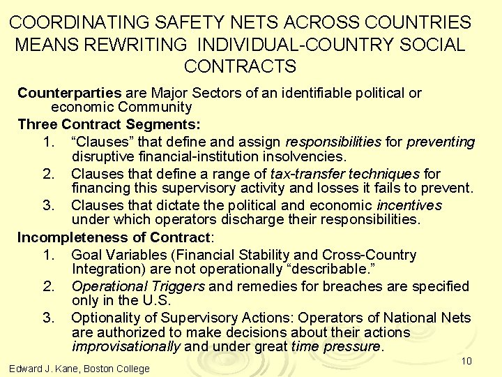 COORDINATING SAFETY NETS ACROSS COUNTRIES MEANS REWRITING INDIVIDUAL-COUNTRY SOCIAL CONTRACTS Counterparties are Major Sectors COORDINATING SAFETY NETS ACROSS COUNTRIES MEANS REWRITING INDIVIDUAL-COUNTRY SOCIAL CONTRACTS Counterparties are Major Sectors