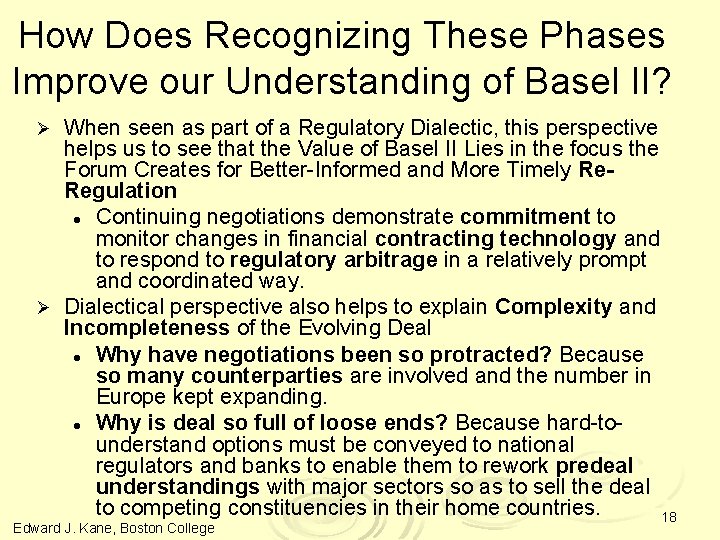 How Does Recognizing These Phases Improve our Understanding of Basel II? When seen as