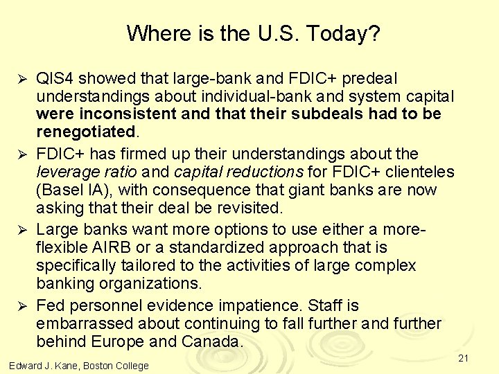 Where is the U. S. Today? Ø Ø QIS 4 showed that large-bank and Where is the U. S. Today? Ø Ø QIS 4 showed that large-bank and