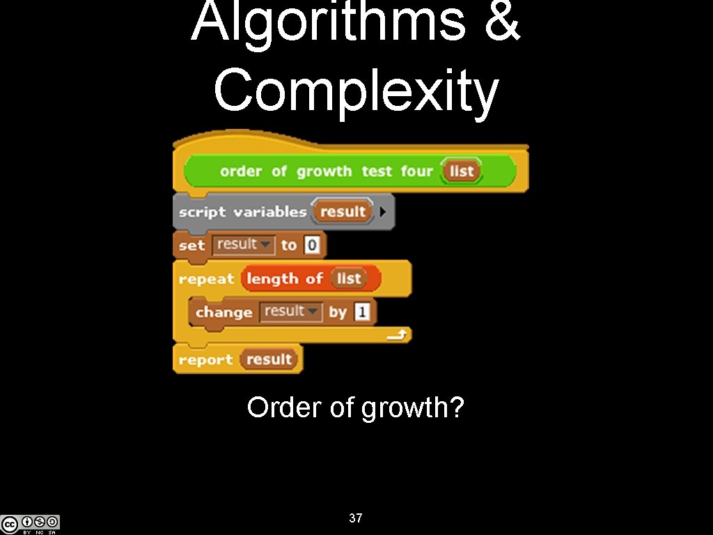 Algorithms & Complexity Order of growth? 37 