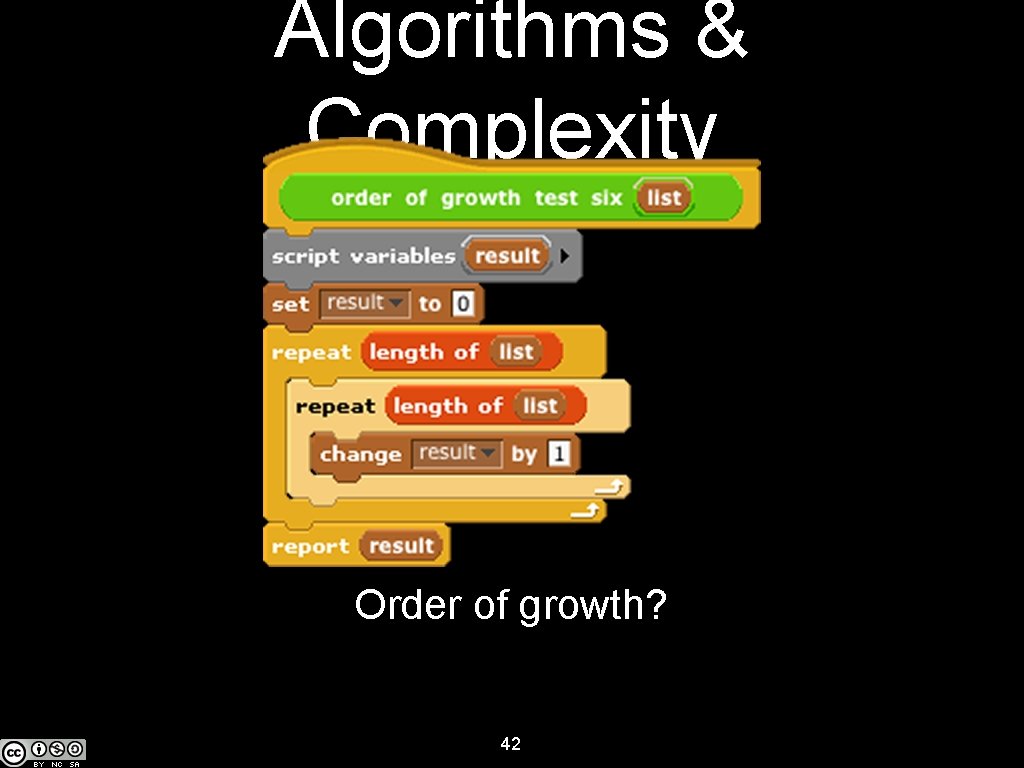 Algorithms & Complexity Order of growth? 42 