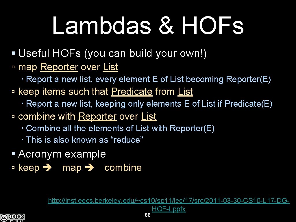 Lambdas & HOFs § Useful HOFs (you can build your own!) ú map Reporter