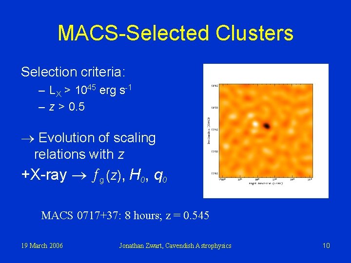 MACS-Selected Clusters Selection criteria: – LX > 1045 erg s-1 – z > 0.