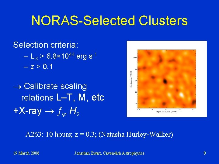NORAS-Selected Clusters Selection criteria: – LX > 6. 8× 1044 erg s-1 – z