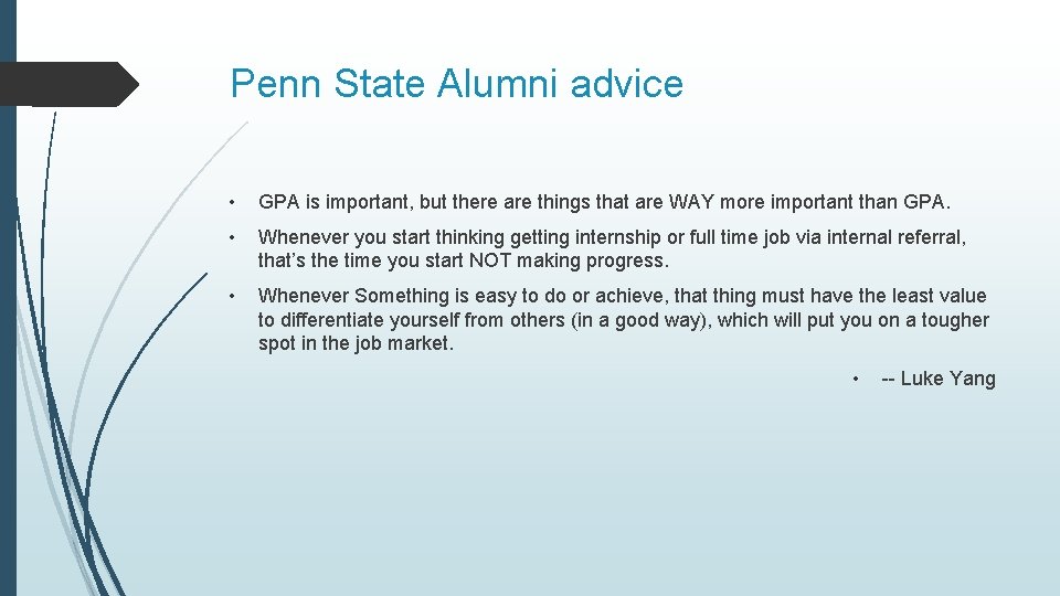 Penn State Alumni advice • GPA is important, but there are things that are