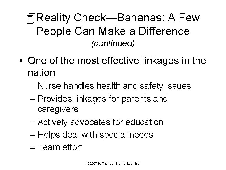 Reality Check—Bananas: A Few People Can Make a Difference (continued) • One of Reality Check—Bananas: A Few People Can Make a Difference (continued) • One of