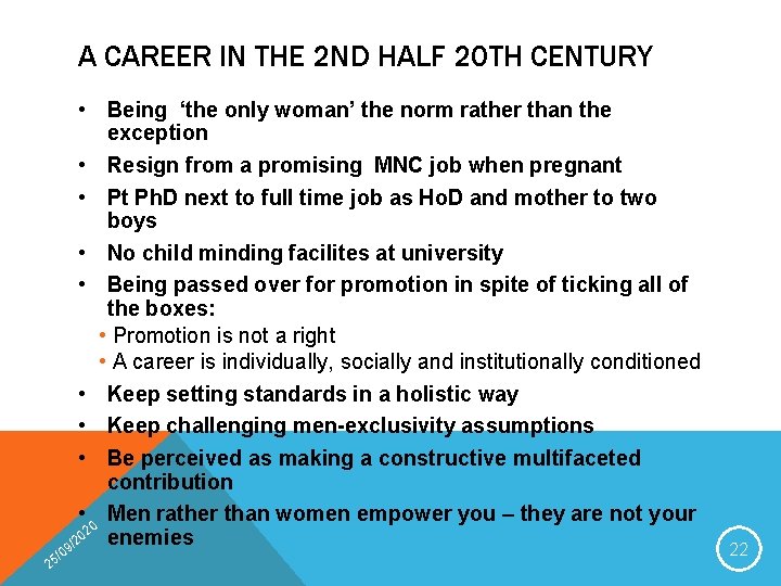 A CAREER IN THE 2 ND HALF 20 TH CENTURY 0 / 25 •