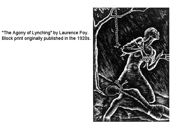 "The Agony of Lynching" by Laurence Foy. Block print originally published in the 1920
