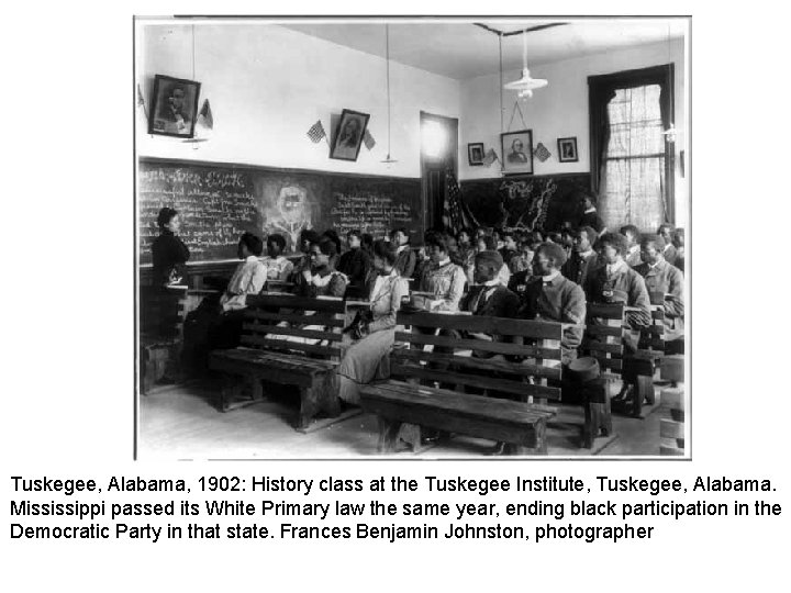 Tuskegee, Alabama, 1902: History class at the Tuskegee Institute, Tuskegee, Alabama. Mississippi passed its