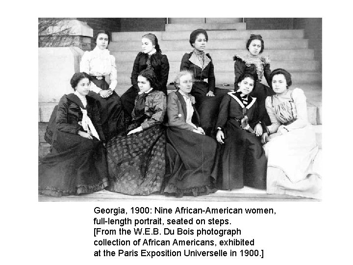 Georgia, 1900: Nine African-American women, full-length portrait, seated on steps. [From the W. E.