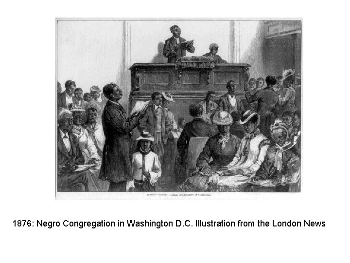 1876: Negro Congregation in Washington D. C. Illustration from the London News 