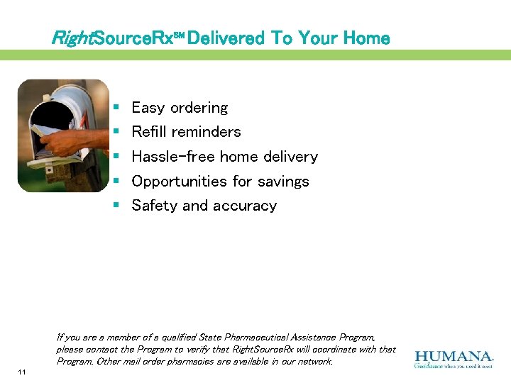 Right. Source. Rx. SM Delivered To Your Home § § § Easy ordering Refill