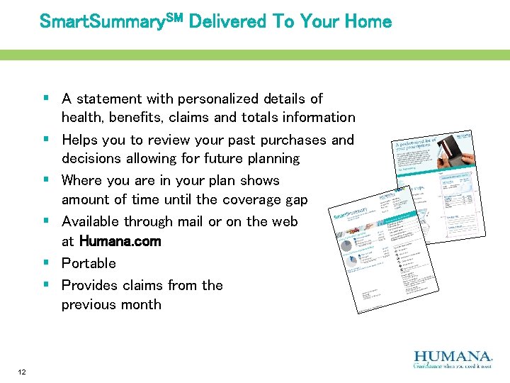 Smart. Summary. SM Delivered To Your Home § A statement with personalized details of