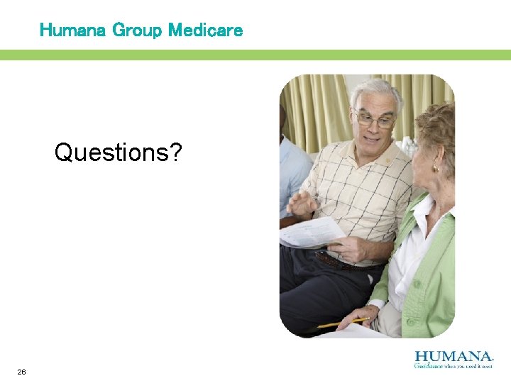 Humana Group Medicare Questions? 26 
