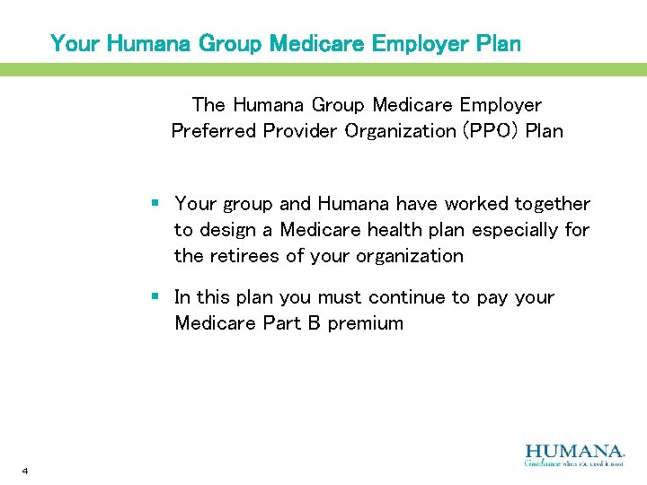 Your Humana Group Medicare Employer Plan The Humana Group Medicare Employer Preferred Provider Organization