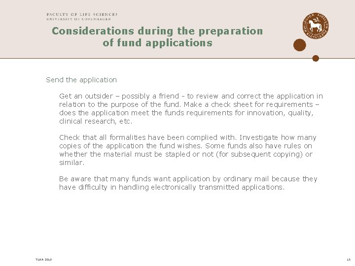 Considerations during the preparation of fund applications Send the application Get an outsider – Considerations during the preparation of fund applications Send the application Get an outsider –