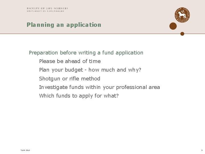 Planning an application Preparation before writing a fund application Please be ahead of time Planning an application Preparation before writing a fund application Please be ahead of time