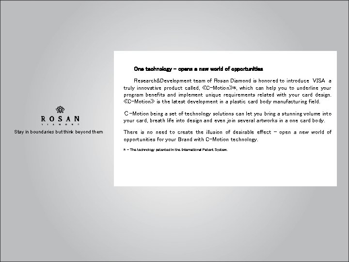 One technology – opens a new world of opportunities Research&Development team of Rosan Diamond One technology – opens a new world of opportunities Research&Development team of Rosan Diamond
