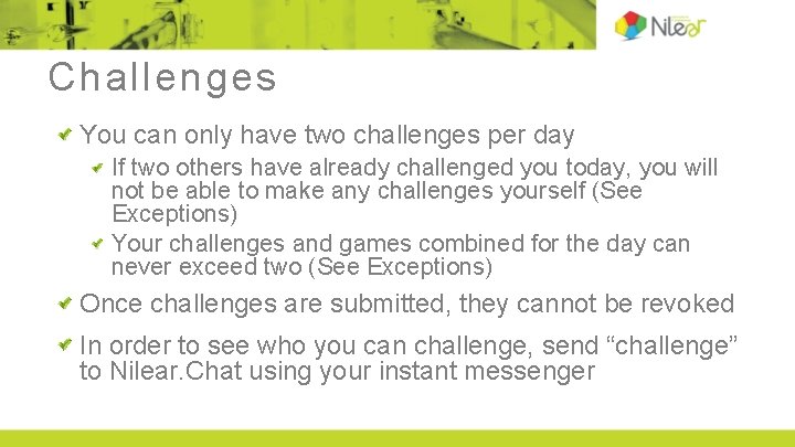 Challenges You can only have two challenges per day If two others have already