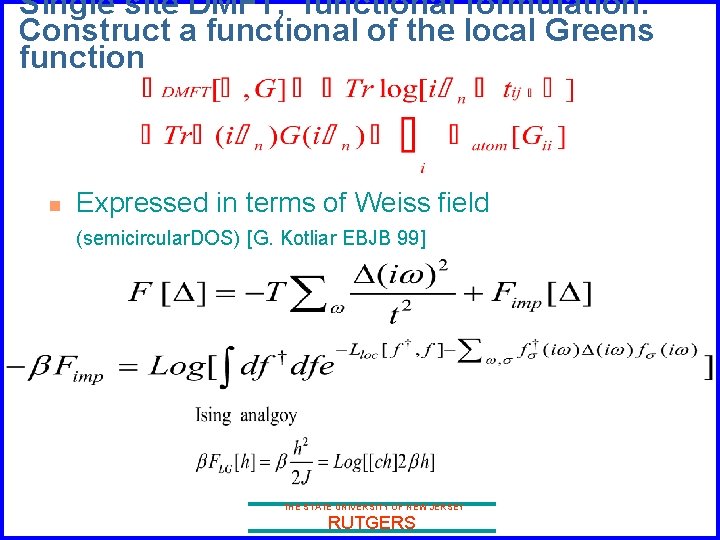 Single site DMFT, functional formulation. Construct a functional of the local Greens function n