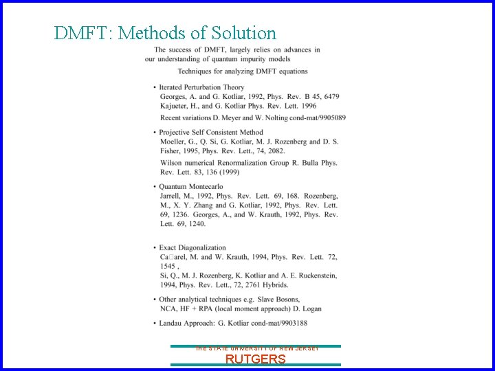 DMFT: Methods of Solution THE STATE UNIVERSITY OF NEW JERSEY RUTGERS 