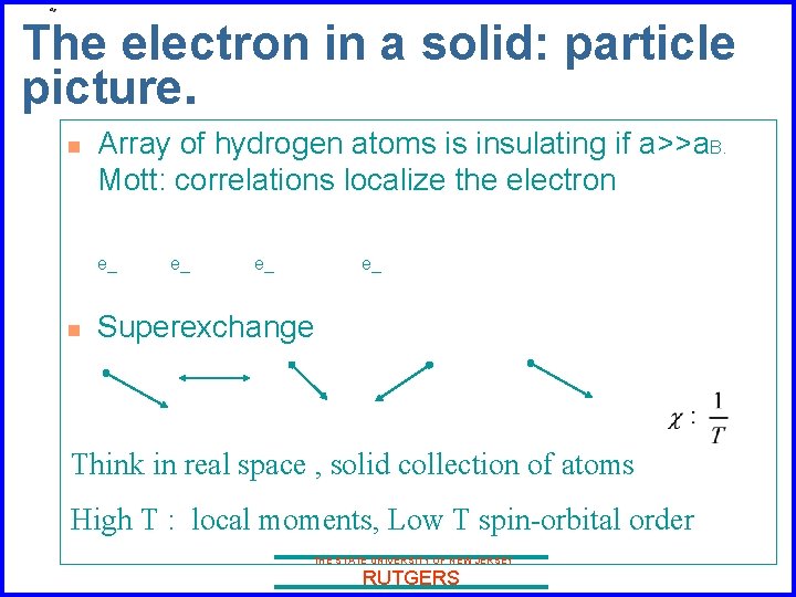 The electron in a solid: particle picture. n Array of hydrogen atoms is insulating