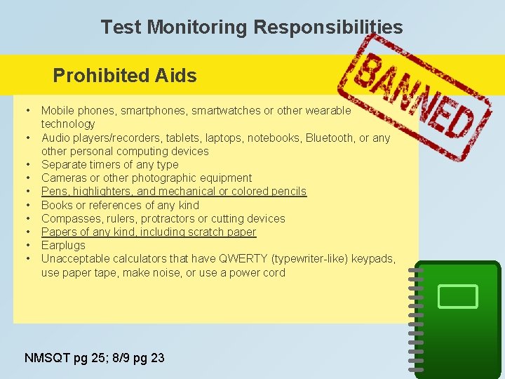 Test Monitoring Responsibilities Prohibited Aids • • • Mobile phones, smartwatches or other wearable