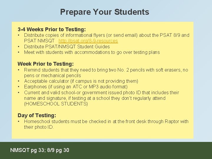 Prepare Your Students 3 -4 Weeks Prior to Testing: • • • Distribute copies