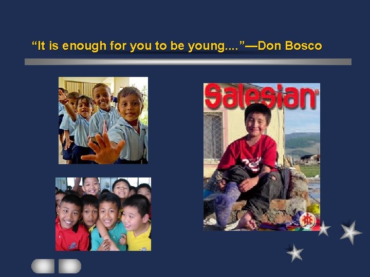 “It is enough for you to be young. . ”—Don Bosco 