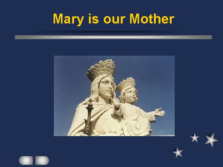 Mary is our Mother 