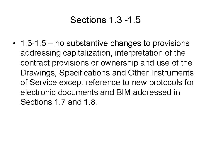 Sections 1. 3 -1. 5 • 1. 3 -1. 5 – no substantive changes Sections 1. 3 -1. 5 • 1. 3 -1. 5 – no substantive changes