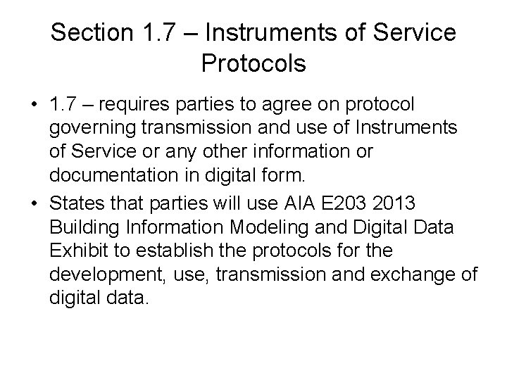 Section 1. 7 – Instruments of Service Protocols • 1. 7 – requires parties Section 1. 7 – Instruments of Service Protocols • 1. 7 – requires parties