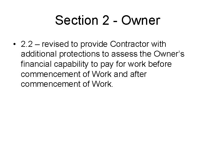 Section 2 - Owner • 2. 2 – revised to provide Contractor with additional Section 2 - Owner • 2. 2 – revised to provide Contractor with additional