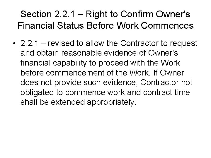 Section 2. 2. 1 – Right to Confirm Owner’s Financial Status Before Work Commences Section 2. 2. 1 – Right to Confirm Owner’s Financial Status Before Work Commences