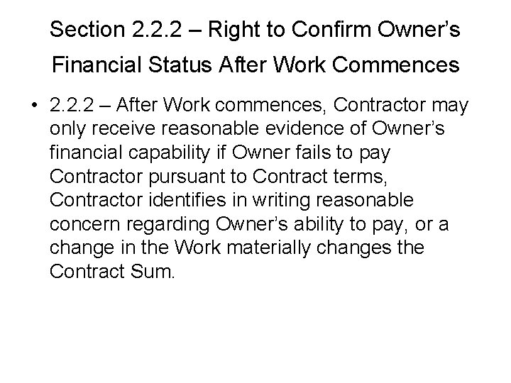 Section 2. 2. 2 – Right to Confirm Owner’s Financial Status After Work Commences Section 2. 2. 2 – Right to Confirm Owner’s Financial Status After Work Commences