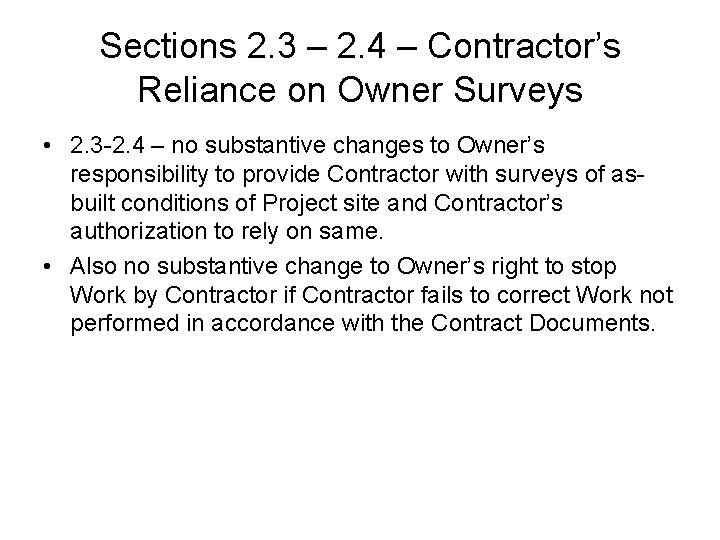 Sections 2. 3 – 2. 4 – Contractor’s Reliance on Owner Surveys • 2. Sections 2. 3 – 2. 4 – Contractor’s Reliance on Owner Surveys • 2.