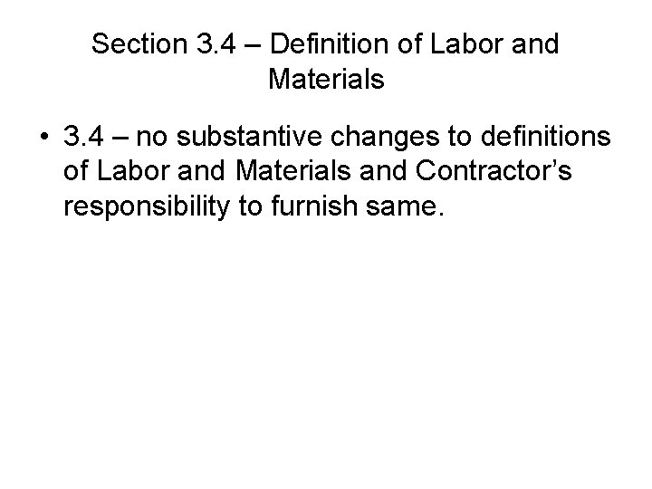 Section 3. 4 – Definition of Labor and Materials • 3. 4 – no Section 3. 4 – Definition of Labor and Materials • 3. 4 – no