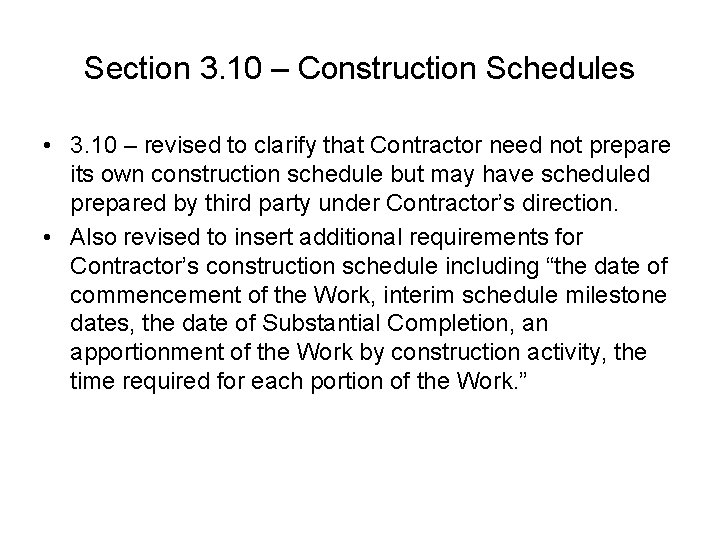 Section 3. 10 – Construction Schedules • 3. 10 – revised to clarify that Section 3. 10 – Construction Schedules • 3. 10 – revised to clarify that