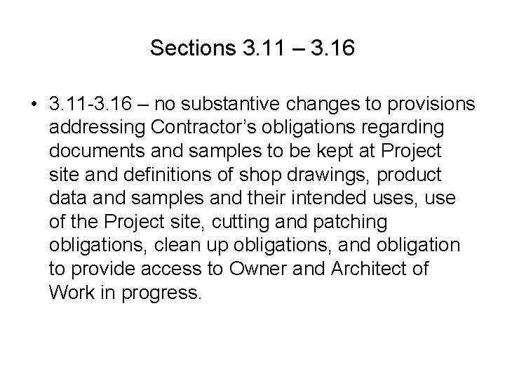 Sections 3. 11 – 3. 16 • 3. 11 -3. 16 – no substantive Sections 3. 11 – 3. 16 • 3. 11 -3. 16 – no substantive